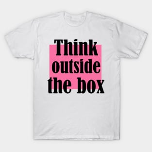 Think outside the box T-Shirt